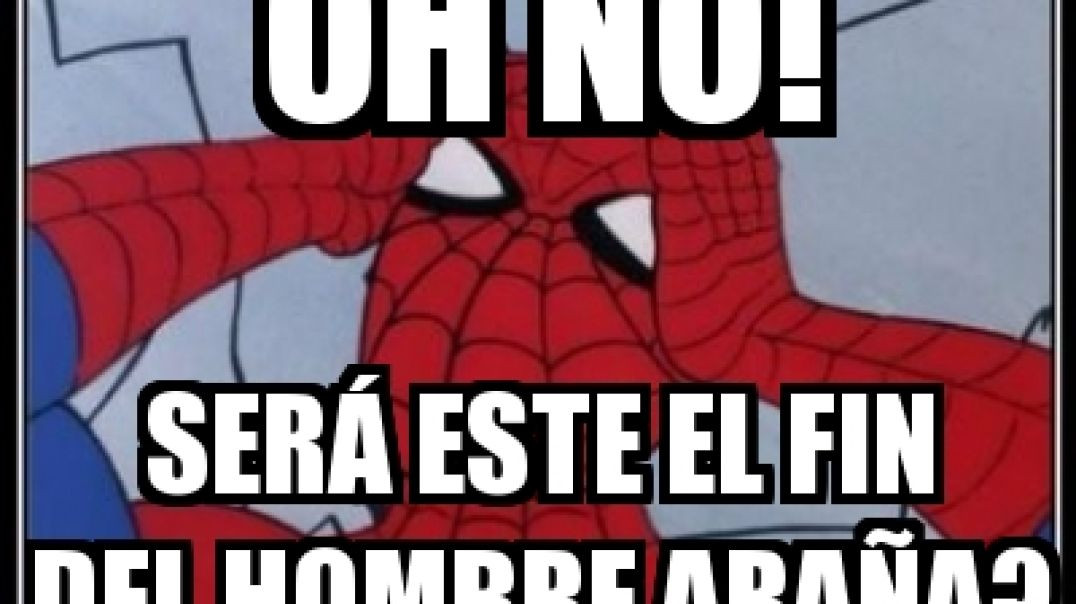 sera el fin del hombre araña?